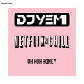 DJYEMI - Netflix&Chill Vol.5 @DJ_YEMI