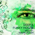 Deep & Funky House (April 2019) - Mixed by Mark Bunn