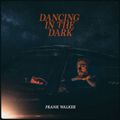 Two Friends & Frank Walker - Dancing In The Dark 011 2021-05-14