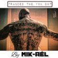 TRANCED THE FUK OUT by MIK-AÉL
