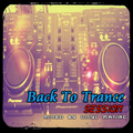 DJ Vinyl Maniac - Back To Trance Session