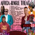 DJ LYTA x DJ PEREZ - Africa Jungle Treat 4 - Best of naija, bongo ,kenya & urban music 2019
