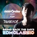 Club Piccadilly 『newOrder』 Official Podcast Vol,19 (EDM Classic) mixed by Silver Fox
