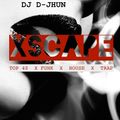 XSCAPE (DJ D-JHUN 2015 MIX)