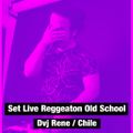 Set Live Reggeaton Old School / Dj Rene Chile