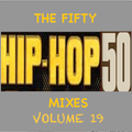 The Fifty #HipHop50 Mixes (1973-2023) - Vol 19