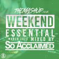 027 - The Mashup Weekend Essentials March 2023 Mixed By So Acclaimed