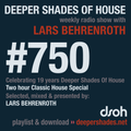 Deeper Shades Of House #750 - 2h Classic House Special