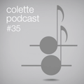 Colette Podcast #35