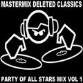 Mastermix - Deleted Classics Party Of All Stars Mix Vol 1 (Section Star Mixes)