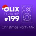 OLiX in the Mix - 199 - Christmas Party Mix
