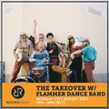 The Takeover w/ Flammer Dance Band 21st August 2023