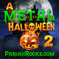A Metal Halloween by PariahRocks.com | Part 2 of 2