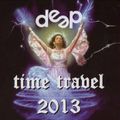 Deep Time Travel 2013