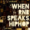 When RnB Speaks HipHop