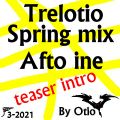 Trelotio Spring mix Afto ine By Otio teaser intro