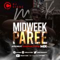 MidWeek Paree Mixx - DJ Cisse