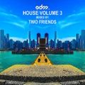 EDM.com House Volume 3 Mixed by Two Friends