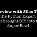 Interview with Silas Toms - The Python expert who brought GIS to the Super Bowl.