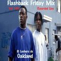 Flashback Friday Mix 140 Rec Live Mos Def/Mary J. Blige/Jennifer Lopez/Heavy D Dj Lechero de Oakland