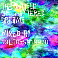 The World Of Shattered Dreams