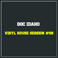 Doc Idaho | Vinyl House Session #09