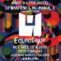 ECLECTIQUE LIVE MIX October 13th, 2016 by DJ WAXFIEND and MC MAIKAL X at CLUB HARLEM