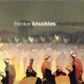Frankie Knuckles - Motivation Continuous Mix 2001
