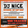 School of Hip Hop Radio Show N°100 Spécial EFFISCIENZ - 100 tracks -13 03 2019 - Dj NICE
