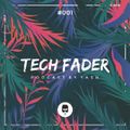 Tech Fader #001