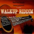 Walkup Riddim Mix (DJ Kanji)