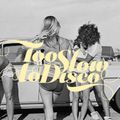 Too Slow To Disco FM - The Buzz Around The Sun