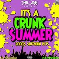 IT'S A CRUNK SUMMER - 2000's SOUTHERN HITS