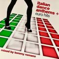Italian Dance Anthems + Euro Hits by Tommy Romano