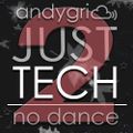 andygri | JUST TECH*2 [no dance]