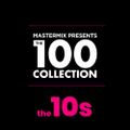 Mastermix Presents The 100 Collection - The 10's (2021) part 2