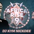 DJ KYM NICKDEE - AFRICA RISE 9