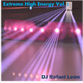 Extreme High Energy Vol. 2 - A mix with the feeling and flavor of the 80's