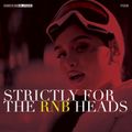 Strictly For The RNB Heads (An Audio Journey of New and Classic RNB)