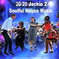 2020 Jackin 2 Soulful House Music