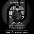 PLAYdifferently Showcase: BA/Deeper Sounds In-Flight Radio with Luciano