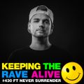 Keeping The Rave Alive Episode 430 feat. Never Surrender