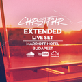 CHRSTPHR Extended Live @ Marriott Hotel Budapest 2021