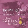 Kareem Raïhani - Ibiza Goddess Retreat 2015 - Ecstatic Dance