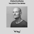 Selective Styles Vol.204 ft Tim White