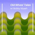 Old Wives Tales - Saturday 21st May 2022