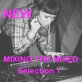 MIXING THE MIXED - SELECTION 1