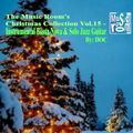 The Music Room's Christmas Collection Vol.15 - Instrumental Bossa Nova & Solo Jazz Guitar (12.15.16)