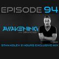 Awakening Episode 94 Stan Kolev 2 Hours Exclusive Mix