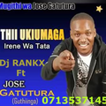 Best of Jose Gatutura Hits Dj Rankx